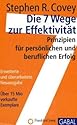Die 7 Wege zur Effektivität: Prinzipien für persönlichen und beruflichen Erfolg