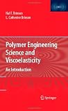 Polymer Engineering Science and Viscoelasticity: An Introduction