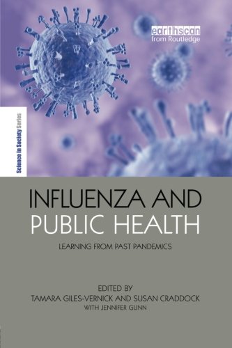 Influenza and Public Health: Learning from Past Pandemics (Science in Society)