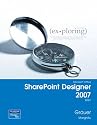 Exploring with Microsoft SharePoint Designer 2007, Brief (Exploring Series)