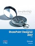 Exploring with Microsoft SharePoint Designer 2007,  Brief (Exploring Series)