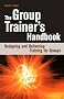 The Group Trainer's Handbook: Designing and Delivering Training for Groups