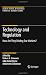 Technology and Regulation: How Are They Driving Our Markets? (Zicklin School of Business Financial Markets Series)