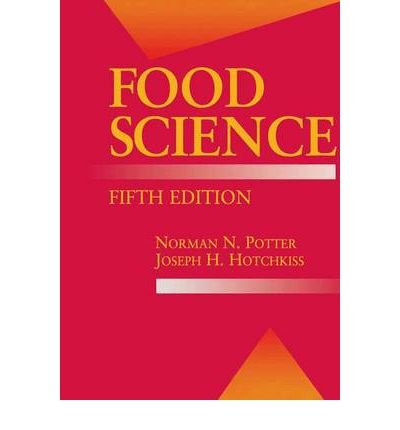 [ Food Science: Fifth Edition (1999) (Food Science Texts) ] By Potter, Norman N ( Author ) [ 1999 ) [ Hardcover ]