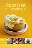 Livres Recette de Fromages - Recettes au fromage