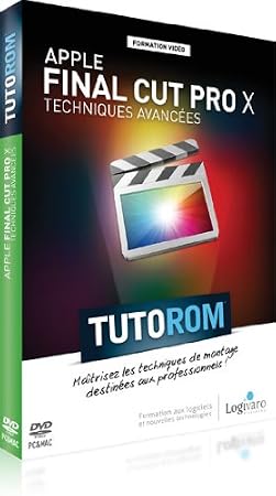 Formation Apple Final Cut Pro X - Techniques avancées (Tutoriel sur DVD par Gérard Trilles)