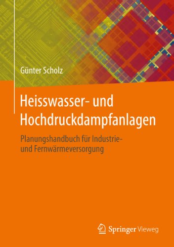 Heisswasser- und Hochdruckdampfanlagen: Planungshandbuch für Industrie- und Fernwärmeversorgung (German Edition)