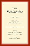 The Philokalia: A Classic Text of Orthodox Spirituality