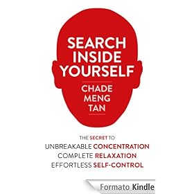 Search Inside Yourself: Increase Productivity, Creativity and Happiness [ePub edition]