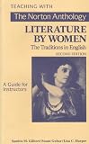 Teaching with the Norton anthology of literature by women : second edition : a guide for instructors