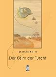 Der Keim der Furcht