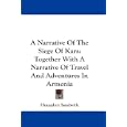 A Narrative Of The Siege Of Kars: Together With A Narrative Of Travel And Adventures In... by Humphry Sandwith