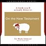 On the New Testament (A Book You'll Actually Listen To)