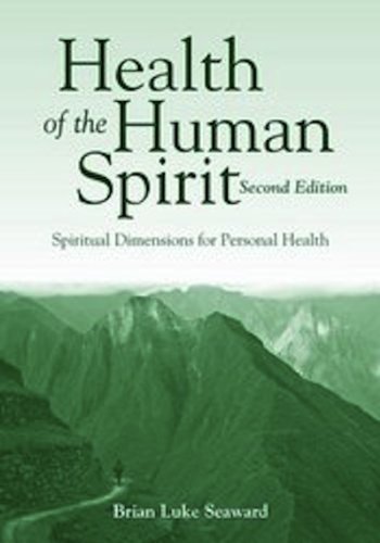 Health Of The Human Spirit: Spiritual Dimensions for Personal Health