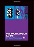 Guns N Roses Use Your Illusion I And II (33 1/3)