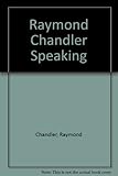 Raymond Chandler speaking
