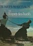 Les arts martiaux : Ou l'esprit des bud�