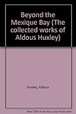 Beyond the Mexique Bay