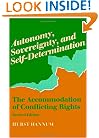 Autonomy, Sovereignty, and Self-Determination: The Accommodation of Conflicting Rights (Procedural Aspects of International Law)