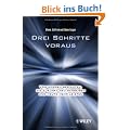 Drei Schritte voraus: Von morgen berichten, die Zukunft neu schreiben und heute mehr leisten
