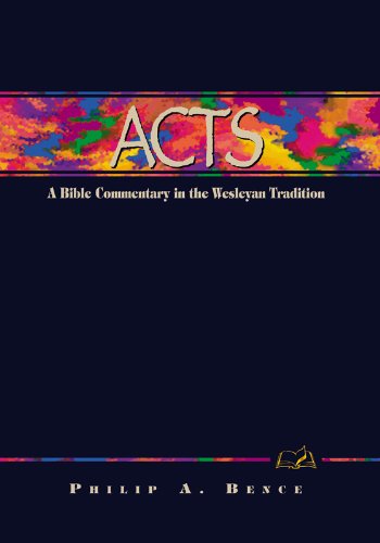 Acts: A Commentary for Bible Students (Wesleyan Bible Study Commentary)