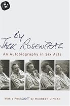 By Jack Rosenthal: An Autobiography in Six Acts