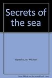 Secrets of the sea