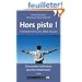 Hors piste ! Entreprendre sans id�es re�ues