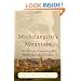 Michelangelo's Mountain: The Quest For Perfection in the Marble Quarries of Carrara