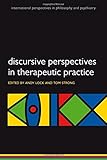 Discursive perspectives in therapeutic practice