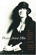 Plain Anne Ellis: More About the Life of an Ordinary Woman