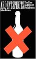 Ardent Spirits: The Rise And Fall Of Prohibition