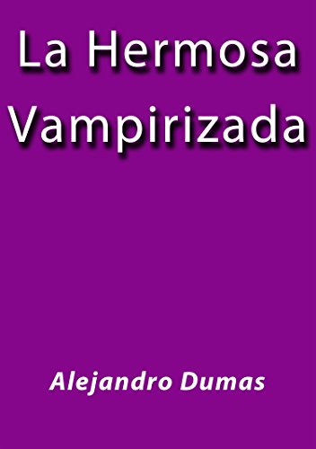 La hermosa vampirizada (Spanish Edition)