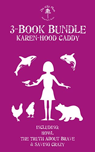 The Wild Place Adventure Series 3-Book Bundle: Howl / The Truth About Brave / Saving Crazy