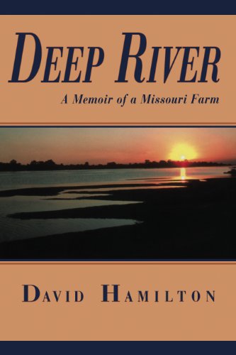 Deep River: A Memoir of a Missouri Farm