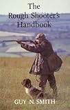 The rough-shooter's handbook