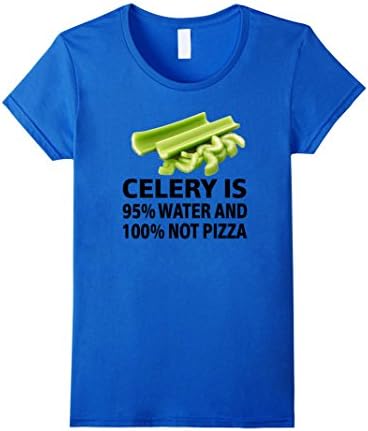 Women's Celery Is 95 Percent Water And 100 Percent Not Pizza Shirt XL Royal Blue