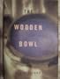 The Wooden Bowl: Simple Meditation for Everyday Life