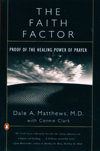 The Faith Factor: Proof of the Healing Power of Prayer