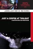 Just a Corpse at Twilight (Soho crime)