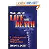 Matters of Life and Death: A Jewish Approach to Modern Medical Ethics