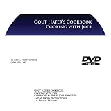 Gout Hater's Cookbook: Cooking with Jodi DVD