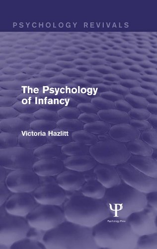 The Psychology of Infancy (Psychology Revivals)