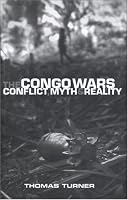 The Congo Wars: Conflict, Myth and Reality