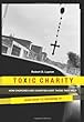 Toxic Charity: How Churches and Charities Hurt Those They Help (And How to Reverse It)