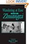 Wandering at Ease in the Zhuangzi (S U N Y Series in Chinese Philosophy and Culture)