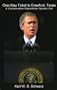 One-Way Ticket to Crawford, Texas: A Conservative Republican Speaks Out