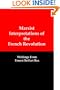 Marxist Interpretations of the French Revolution: Writings by Ernest Belfort Bax