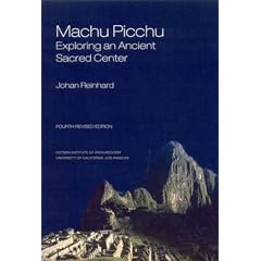 Machu Picchu: Exploring an Ancient Sacred Center (World Heritage and Monument)
