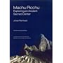 Machu Picchu: Exploring an Ancient Sacred Center (WORLD HERITAGE AND MONUMENT SERIES)